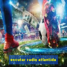 escutar radio atlantida